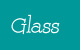 glass